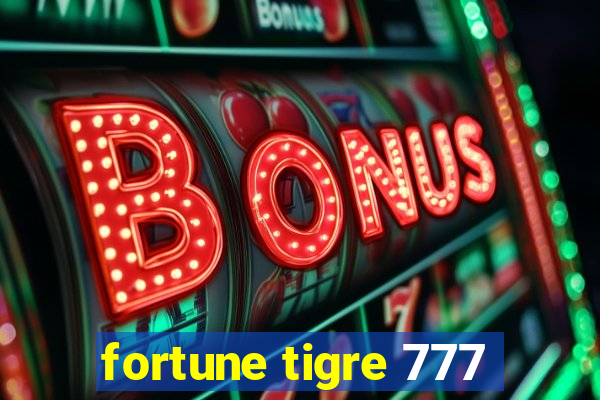 fortune tigre 777